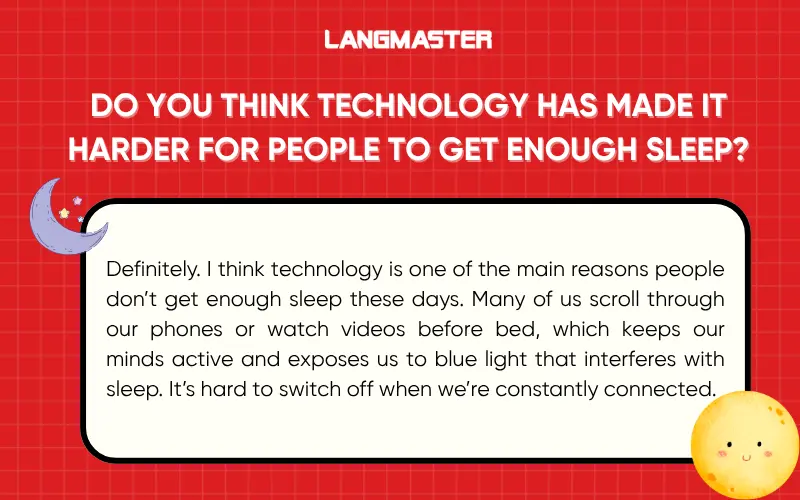 Do you think technology has made it harder for people to get enough sleep?
