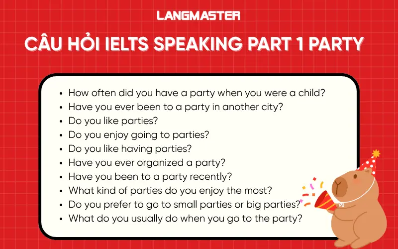 Câu hỏi IELTS Speaking Part 1 chủ đề Party