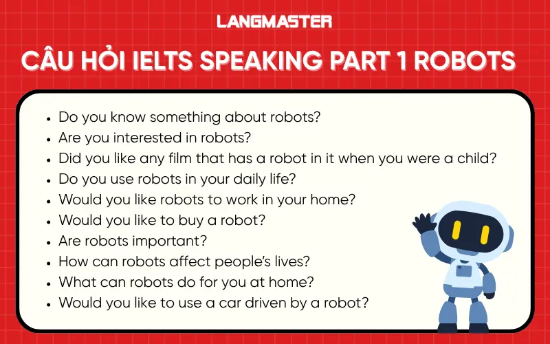 Câu hỏi IELTS Speaking Part 1 chủ đề Robots