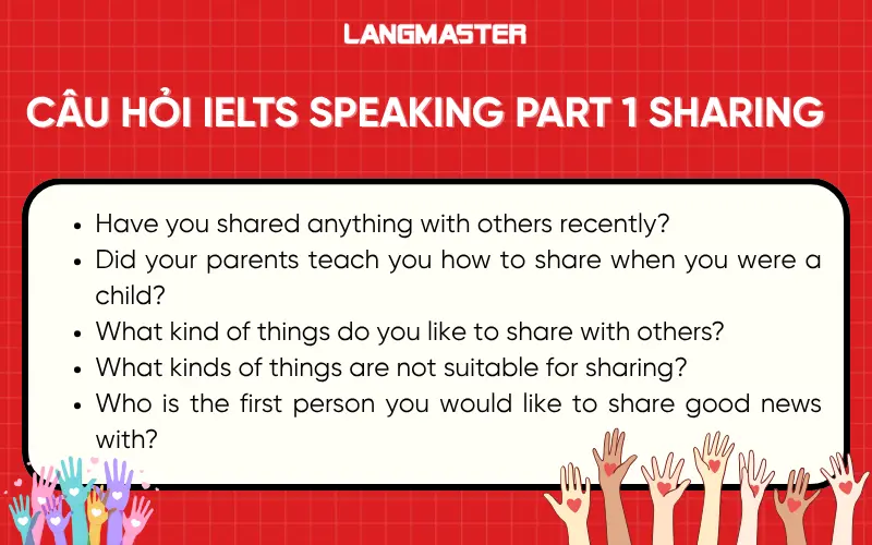 Câu hỏi IELTS Speaking Part 1 chủ đề Sharing
