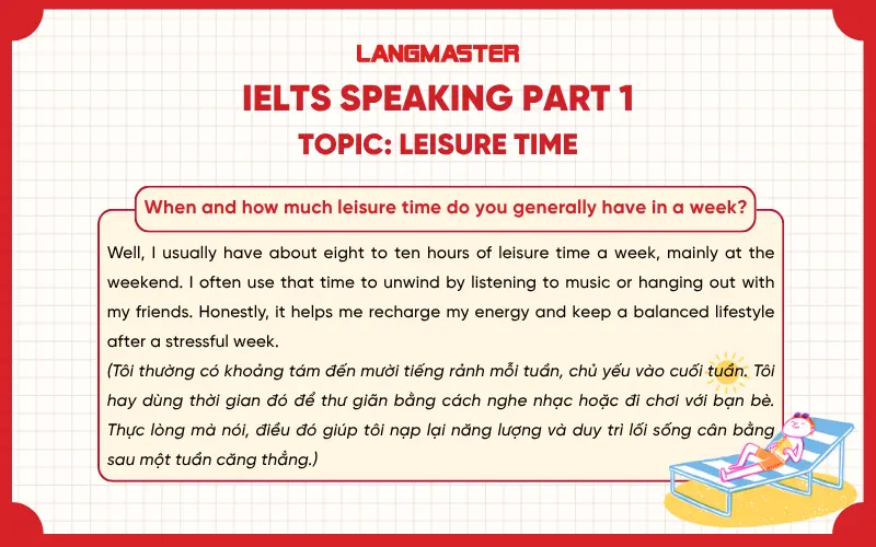 When and how much leisure time do you generally have in a week? ielts speaking part 1