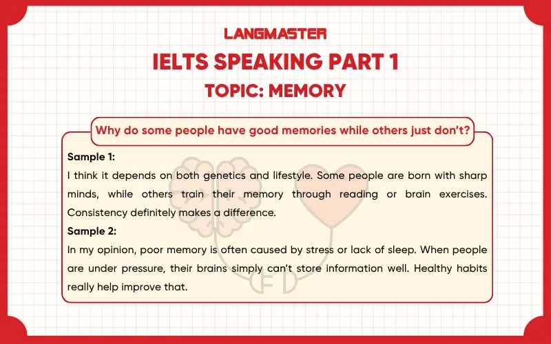 Why do some people have good memories while others just don’t? ielts speaking part 1
