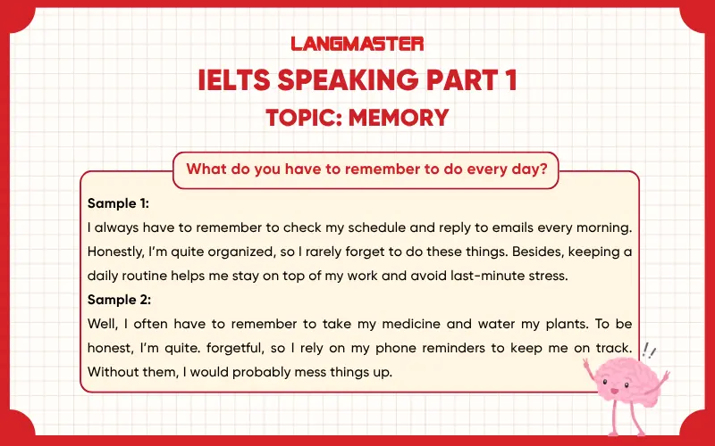 What do you have to remember to do every day? ielts speaking part 1