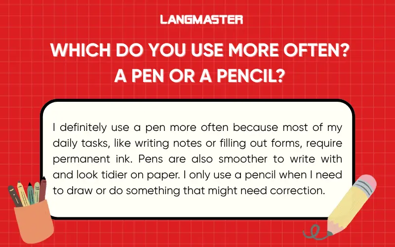 Which do you use more often? A pen or a pencil?