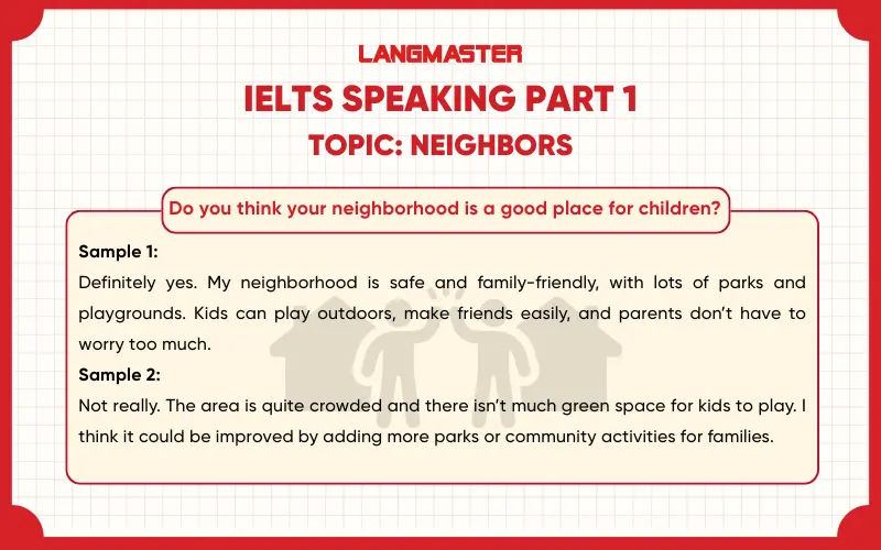 Do you think your neighborhood is a good place for children? ielts speaking part 1