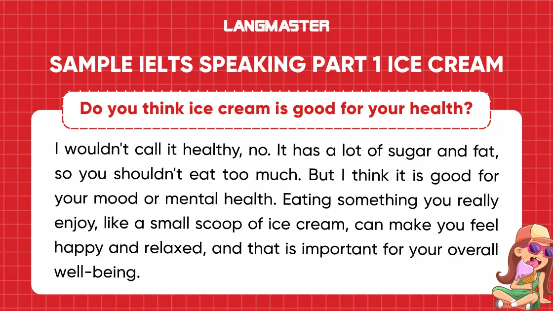 Do you think ice cream is good for your health? ielts speaking part 1