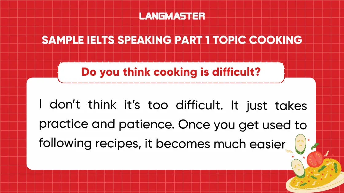 Do you think cooking is difficult? Sample ielts speaking part 1 cooking