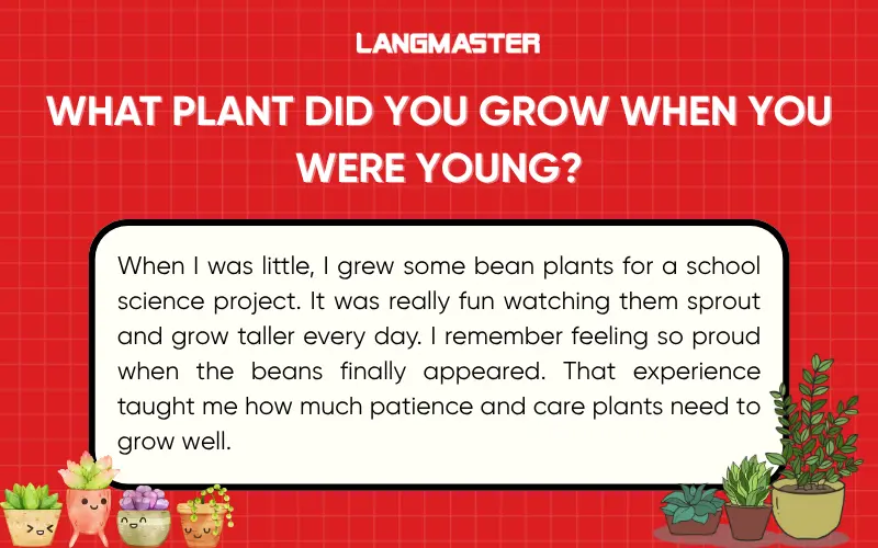 What plant did you grow when you were young? 