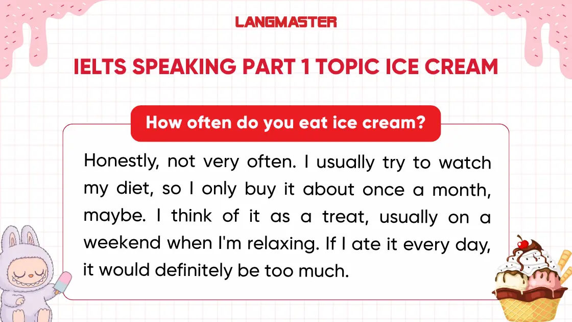 How often do you eat ice cream? - Sample ielts speaking part 1 topic ice creaam