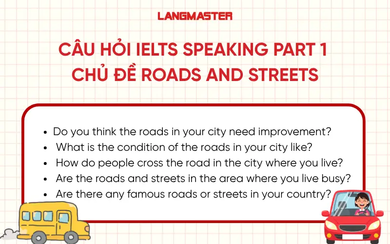 Câu hỏi IELTS Speaking Part 1 chủ đề Roads and streets