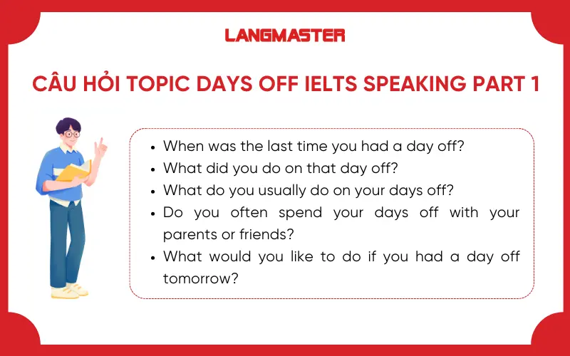 Câu hỏi Topic Days Off IELTS Speaking Part 1