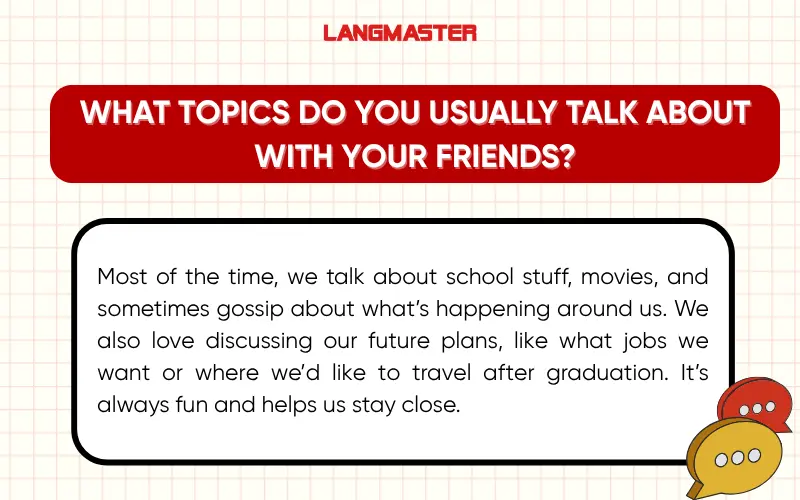 What topics do you usually talk about with your friends?
