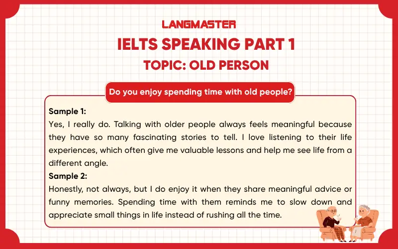 Do you enjoy spending time with old people? ielts speaking part 1