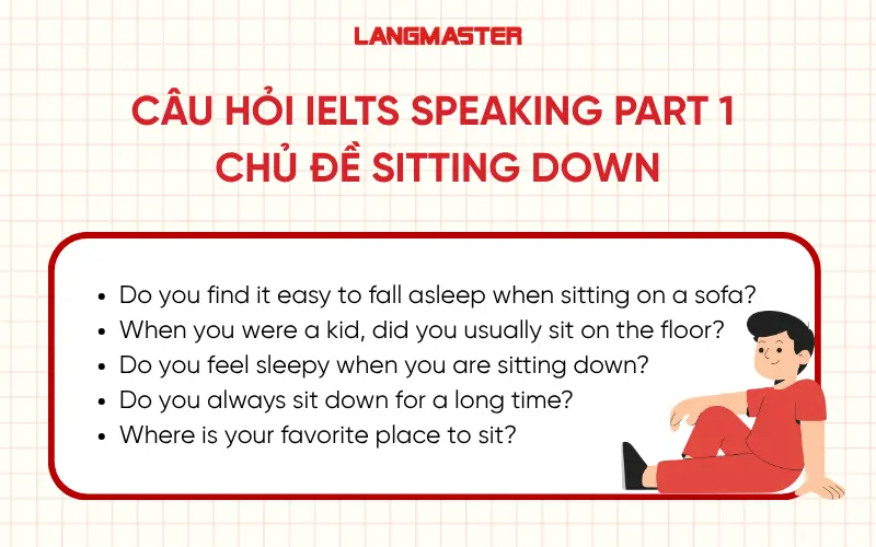 Câu hỏi IELTS Speaking Part 1 chủ đề Sitting down