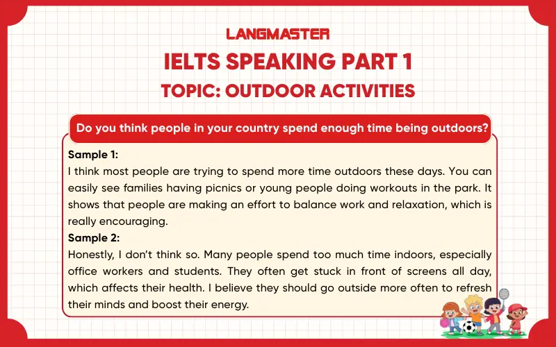 Do you think people in your country spend enough time being outdoors? ielts speaking part 1