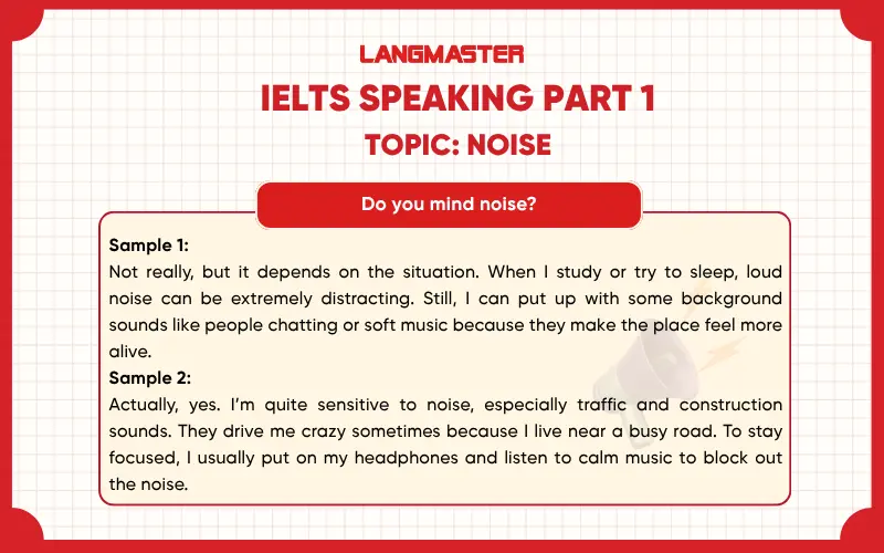 Do you mind noise? ielts speaking part 1