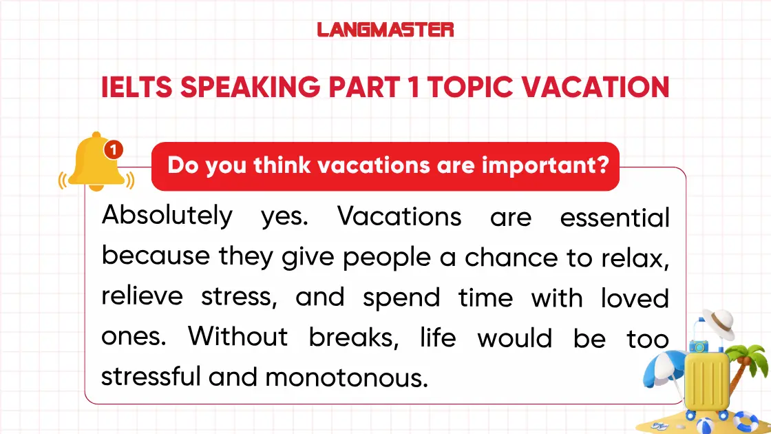 Do you think vacations are important? ielts speaking part 1
