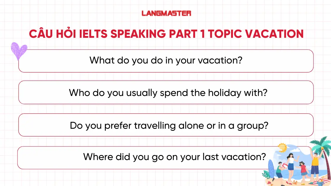 Tổng hợp câu hỏi IELTS Speaking Part 1 topic Vacation