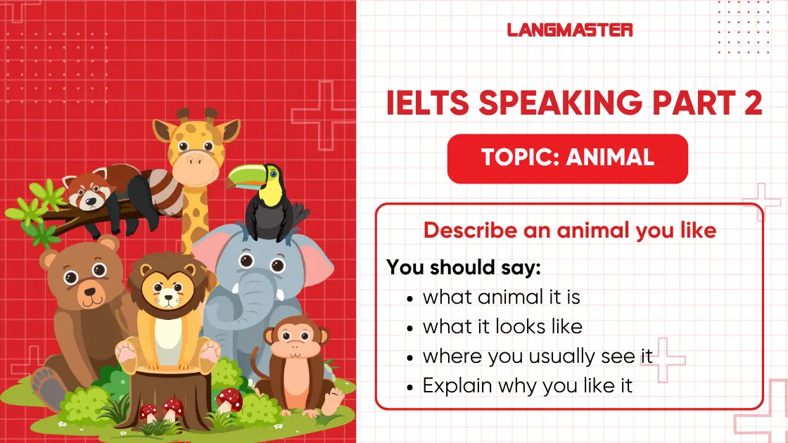 Bài mẫu chủ đề Animal - IELTS Speaking Part 2