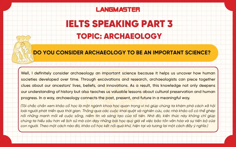 Do you consider archaeology to be an important science? ielts speaking part 3