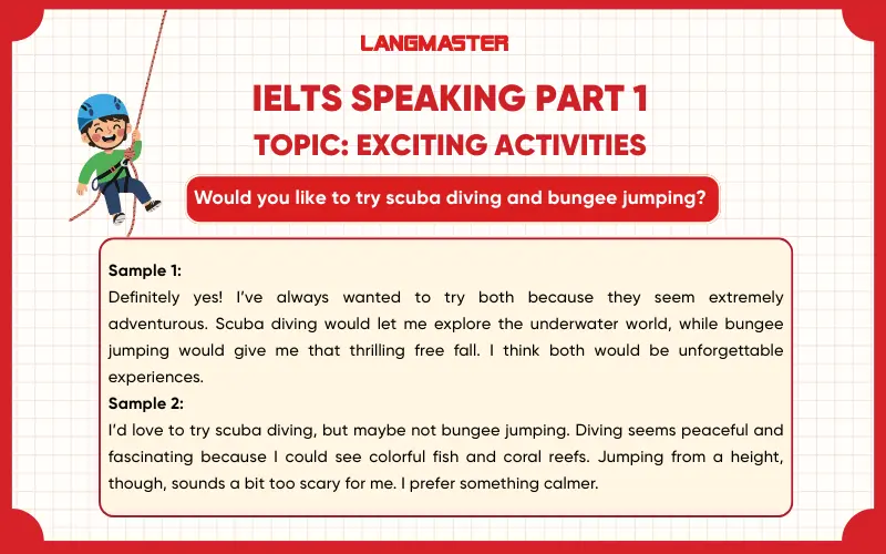 Would you like to try scuba diving and bungee jumping? ielts speaking part 1