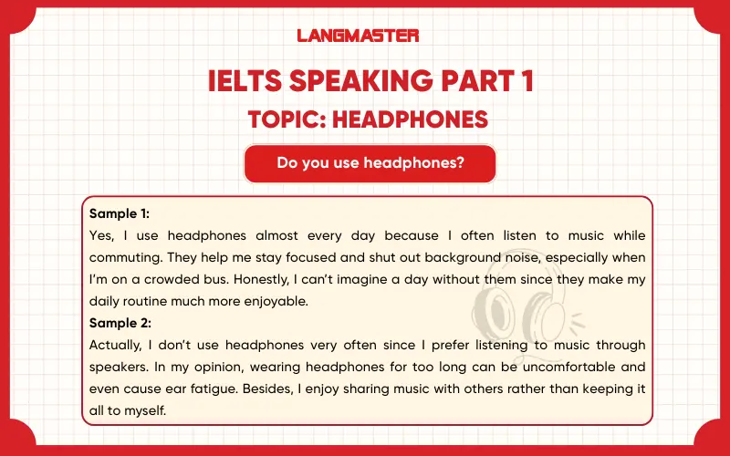 Do you use headphones? ielts speaking part 1
