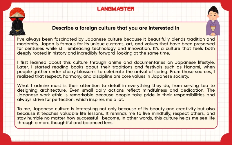 Describe a foreign culture that you are interested in ielts speaking part 2