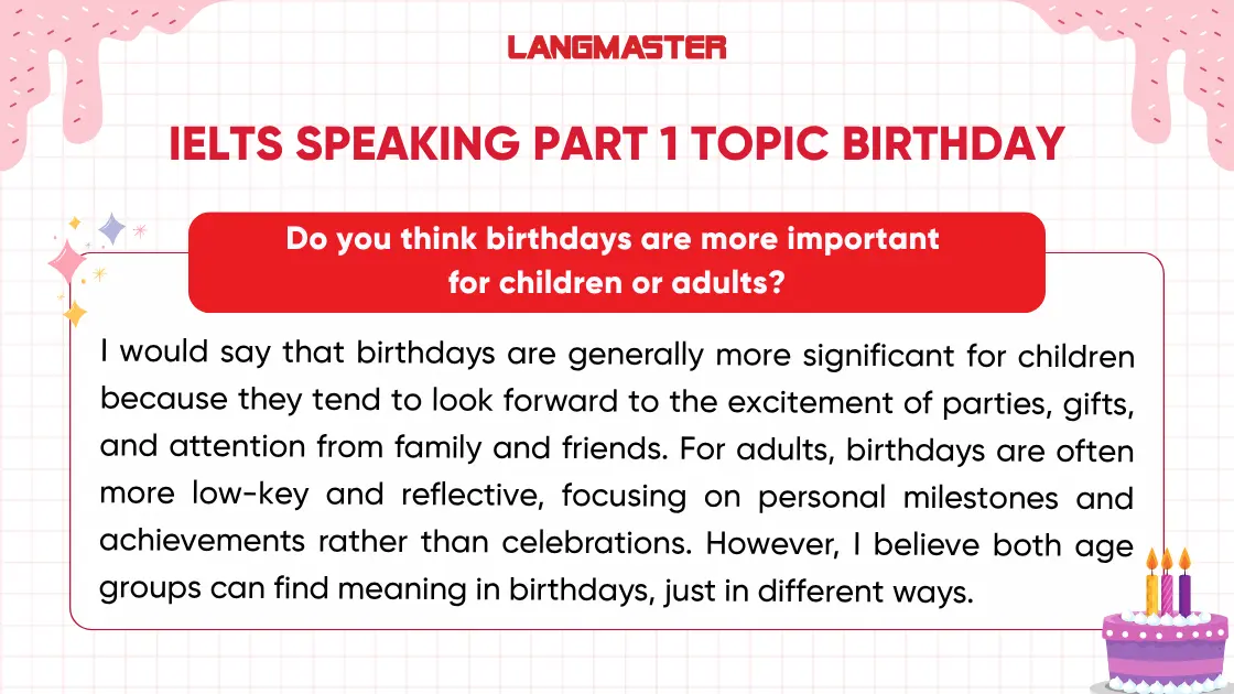 Bài mẫu IELTS Speaking Part 3 topic Birthday thường gặp