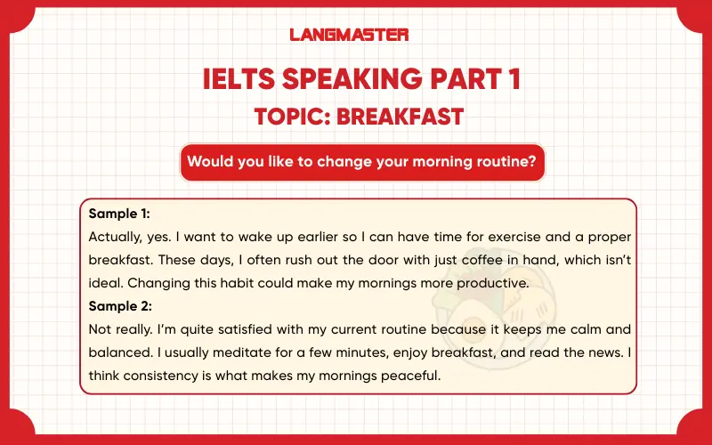 Would you like to change your morning routine? ielts speaking part 1