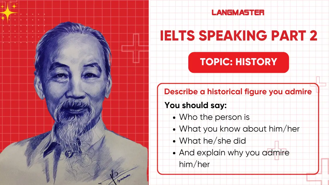 Describe a historical figure you admire sample ielts speaking part 2 history 
