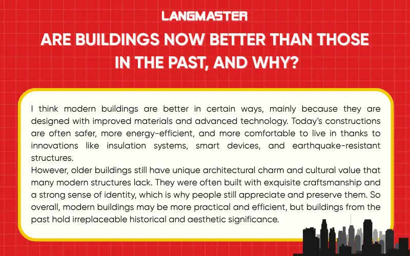 Are buildings now better than those in the past, and why?