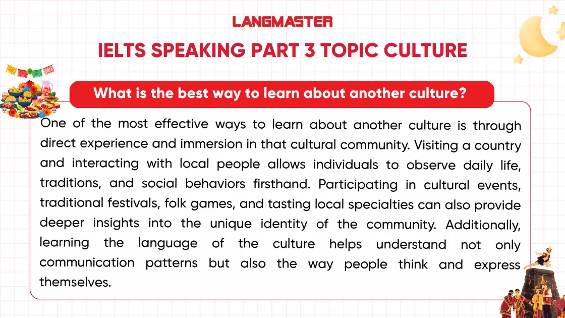 In your opinion, what is the best way to learn about another culture? IELTS Speaking part 3