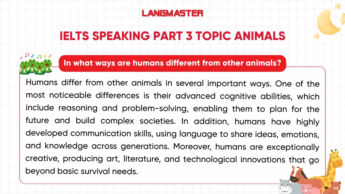 In what ways are humans different from other animals? sample ielts speaking part 3 animals