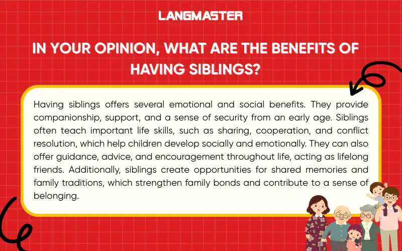 In your opinion, what are the benefits of having siblings?