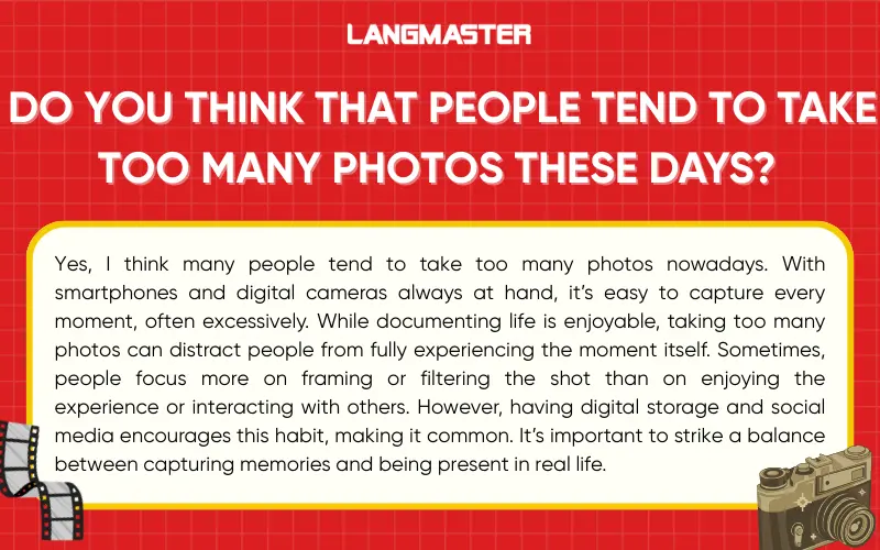 Do you think that people tend to take too many photos these days?