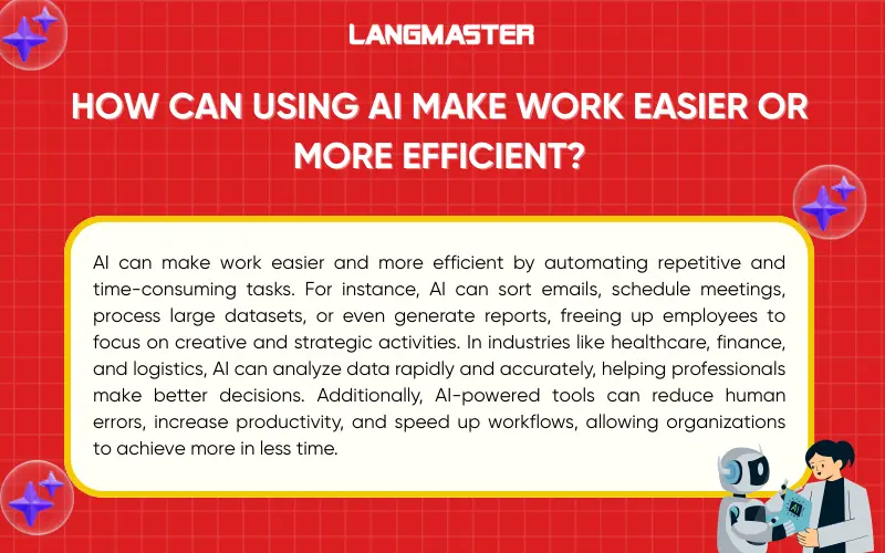 How can using AI make work easier or more efficient?