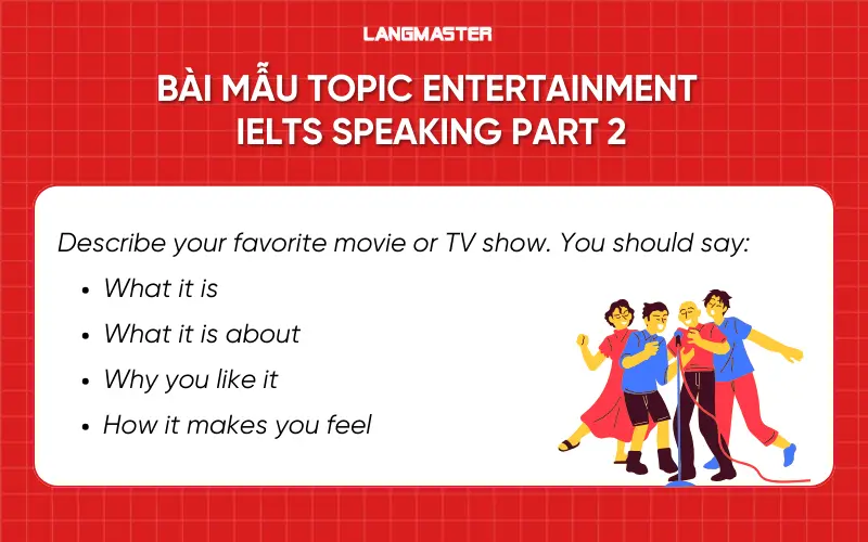 Bài mẫu topic Entertainment IELTS Speaking Part 2