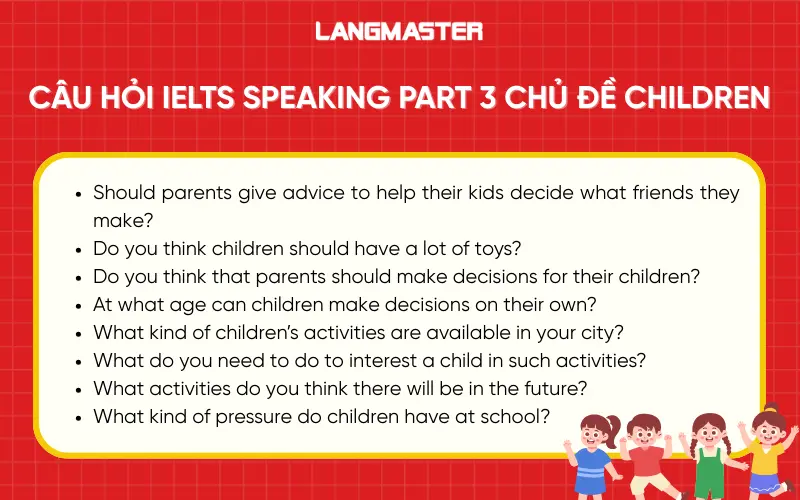 Câu hỏi IELTS Speaking Part 3 chủ đề Children