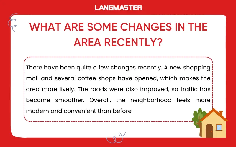 What are some changes in the area recently?