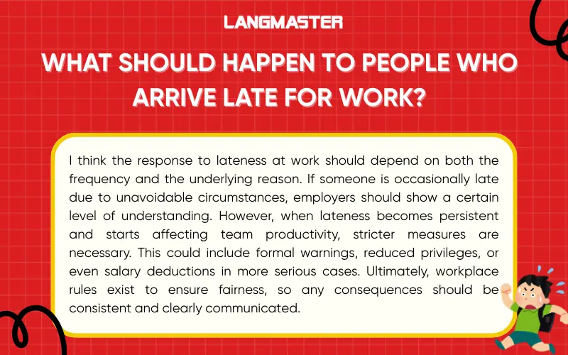 What should happen to people who arrive late for work?