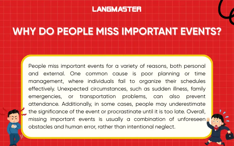 Why do people miss important events?