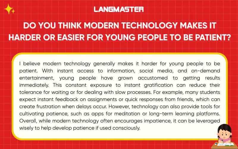 Do you think modern technology makes it harder or easier for young people to be patient?