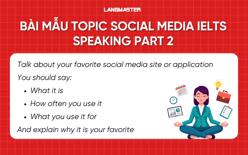 Bài mẫu topic Social Media IELTS Speaking part 2