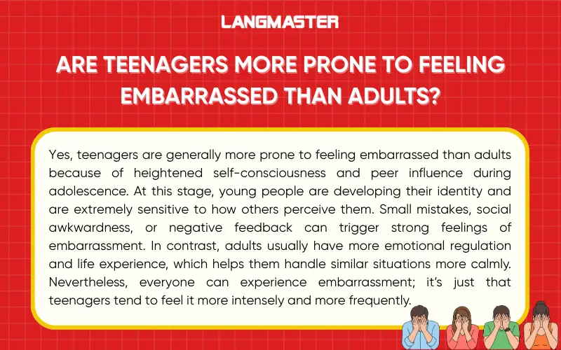 Are teenagers more prone to feeling embarrassed than adults?