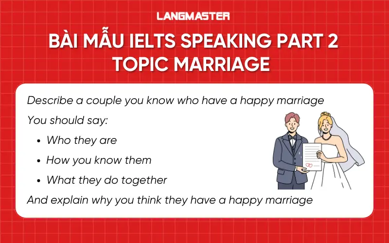 Sample answer topic Marriage IELTS Speaking Part 2