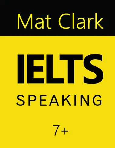Sách luyện Speaking IELTS 7.0 - Speaking for IELTS – Matt Clark