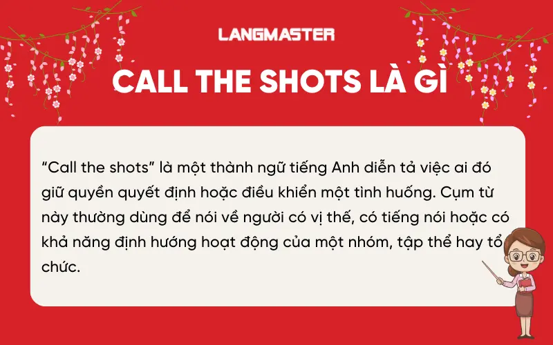 Call the shots là gì