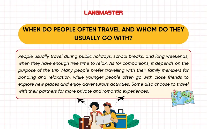 When do people often travel and whom do they usually go with?