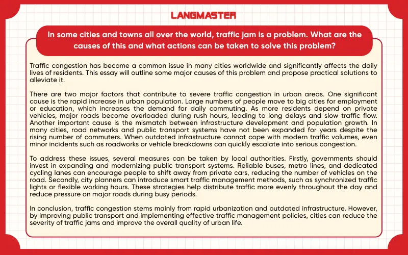 In some cities and towns all over the world, traffic jam is a problem. What are the causes of this and what actions can be taken to solve this problem?