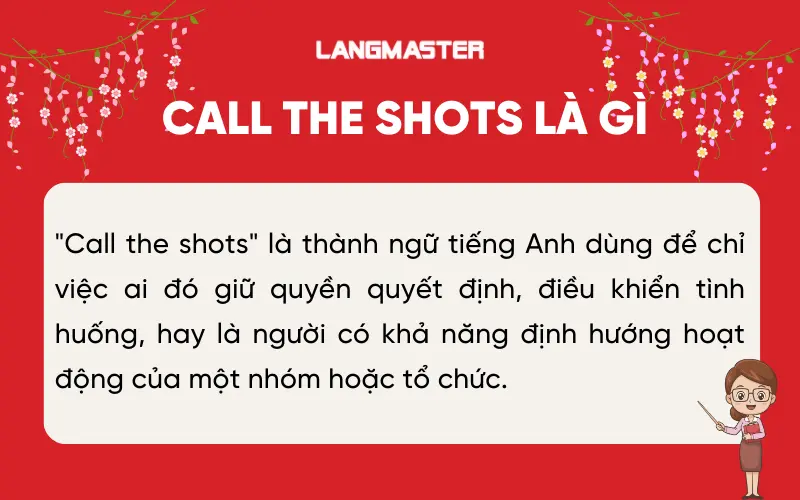 Call the shots là gì